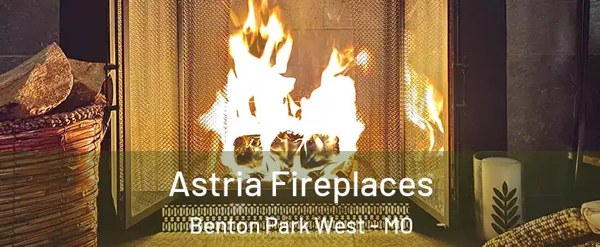 Astria Fireplaces Benton Park West - MO