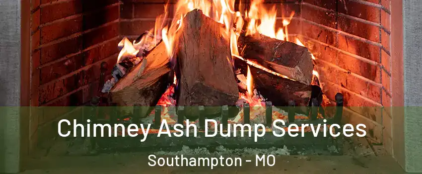 Chimney Ash Dump Services Southampton - MO