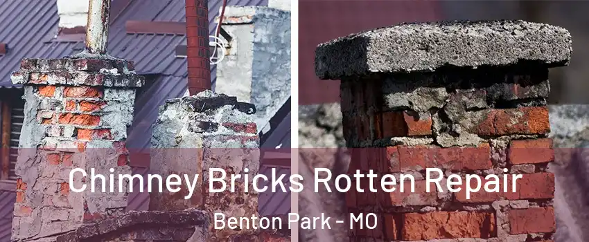 Chimney Bricks Rotten Repair Benton Park - MO