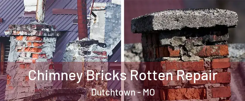 Chimney Bricks Rotten Repair Dutchtown - MO