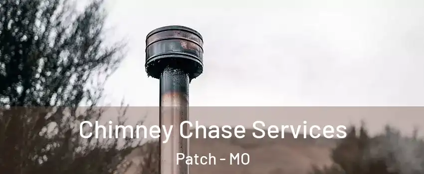 Chimney Chase Services Patch - MO