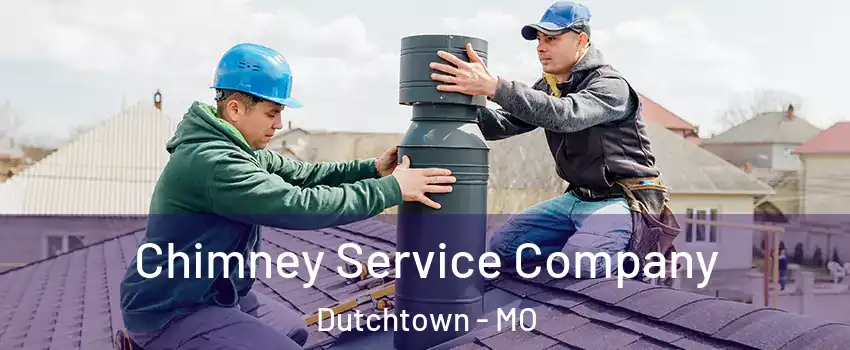 Chimney Service Company Dutchtown - MO