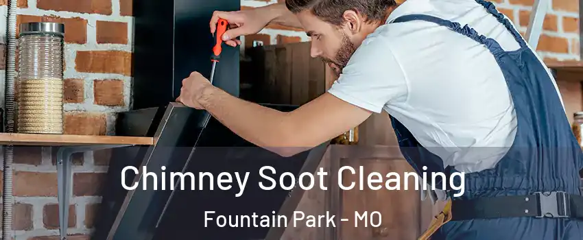 Chimney Soot Cleaning Fountain Park - MO