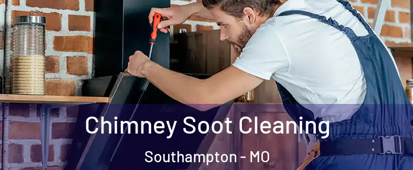 Chimney Soot Cleaning Southampton - MO