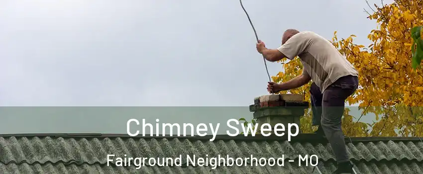 Chimney Sweep Fairground Neighborhood - MO