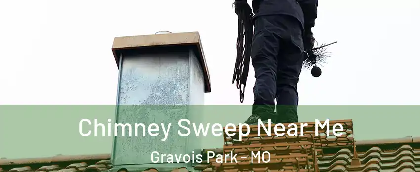 Chimney Sweep Near Me Gravois Park - MO