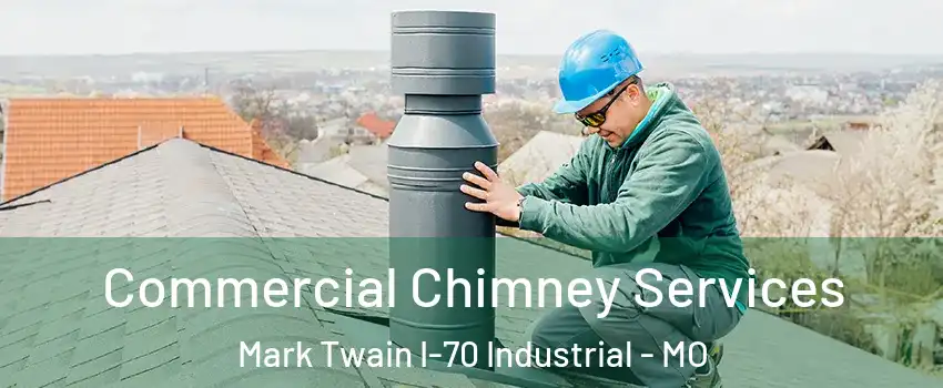 Commercial Chimney Services Mark Twain I-70 Industrial - MO