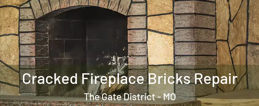 Cracked Fireplace Bricks Repair The Gate District - MO