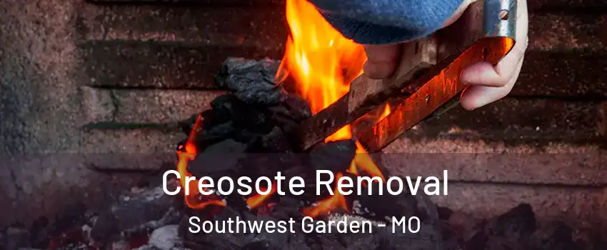 Creosote Removal Southwest Garden - MO