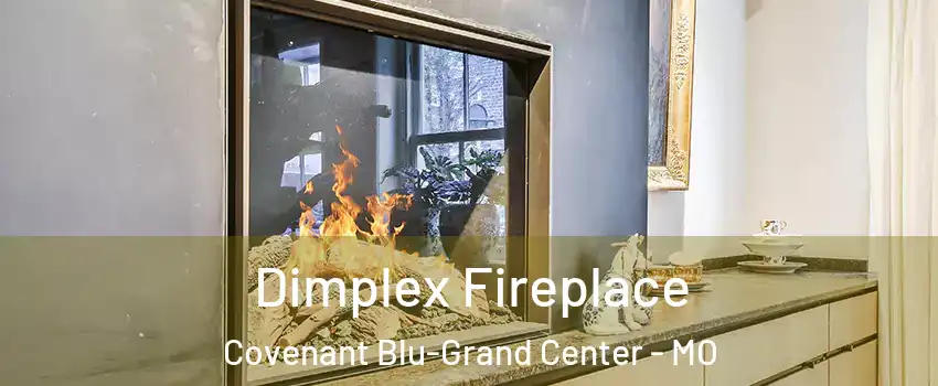 Dimplex Fireplace Covenant Blu-Grand Center - MO