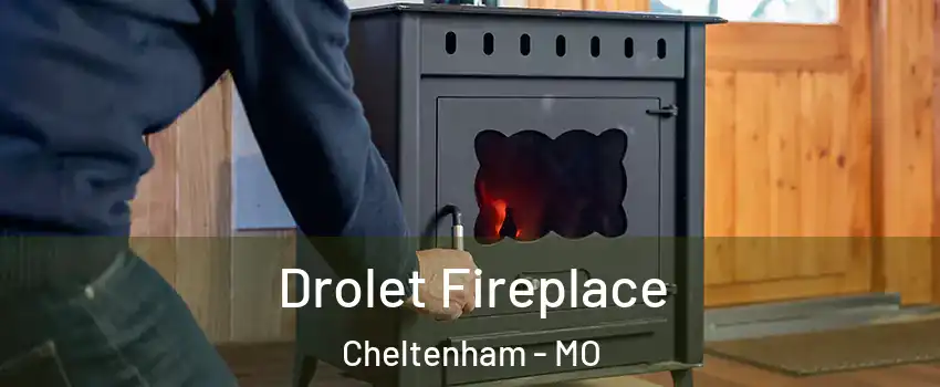 Drolet Fireplace Cheltenham - MO