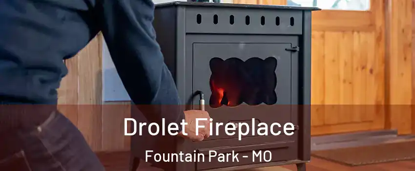 Drolet Fireplace Fountain Park - MO