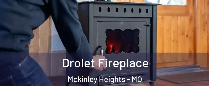 Drolet Fireplace Mckinley Heights - MO