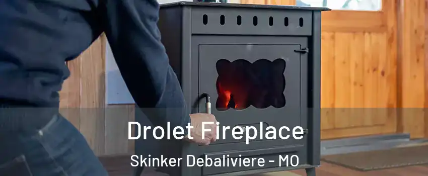 Drolet Fireplace Skinker Debaliviere - MO