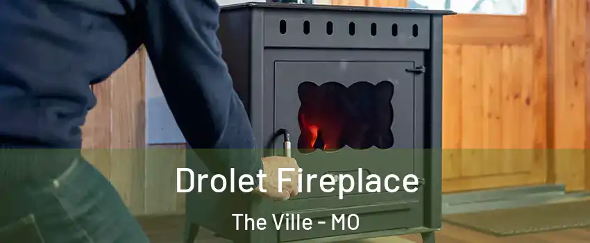 Drolet Fireplace The Ville - MO