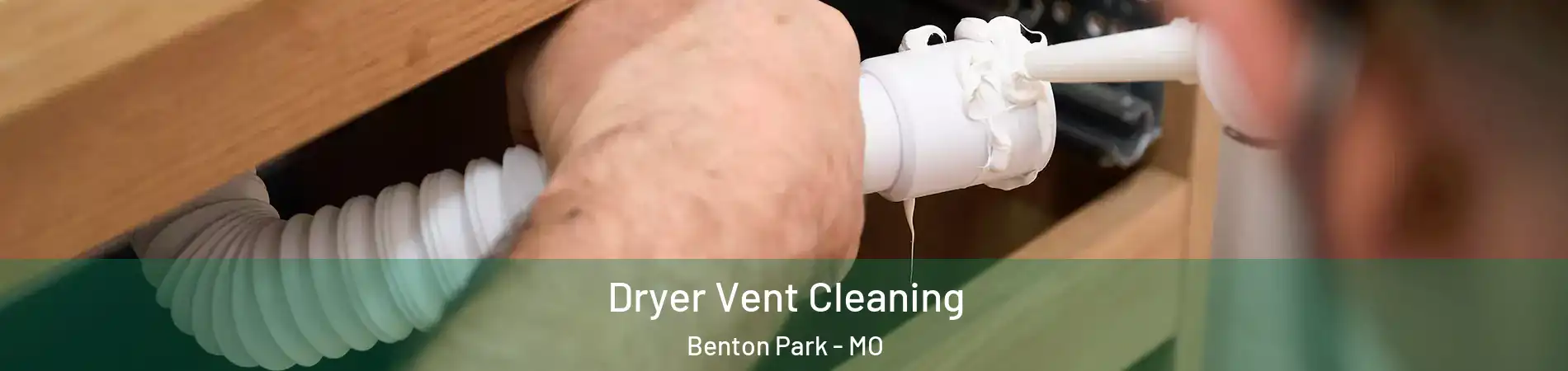 Dryer Vent Cleaning Benton Park - MO