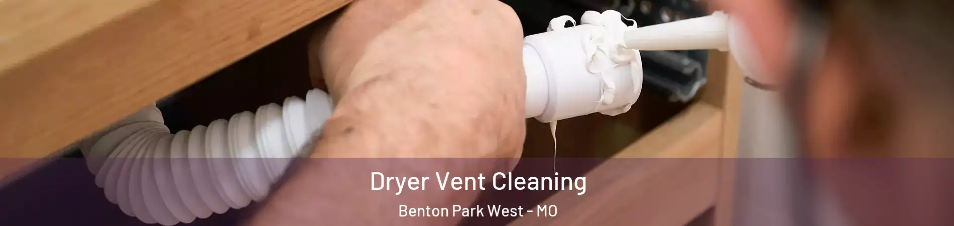 Dryer Vent Cleaning Benton Park West - MO