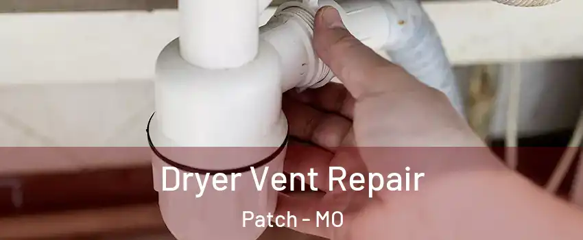 Dryer Vent Repair Patch - MO