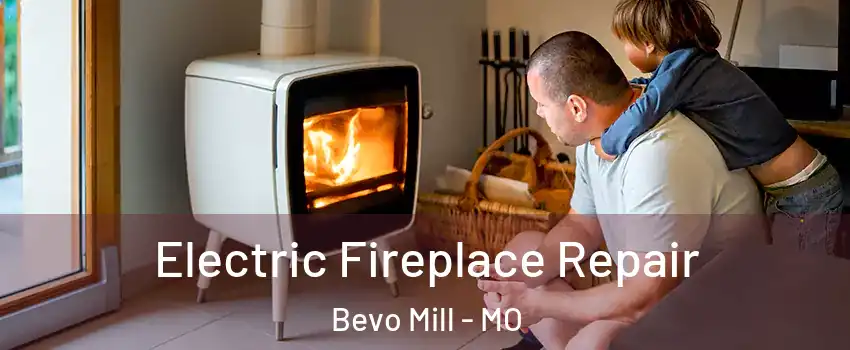 Electric Fireplace Repair Bevo Mill - MO