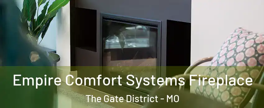 Empire Comfort Systems Fireplace The Gate District - MO