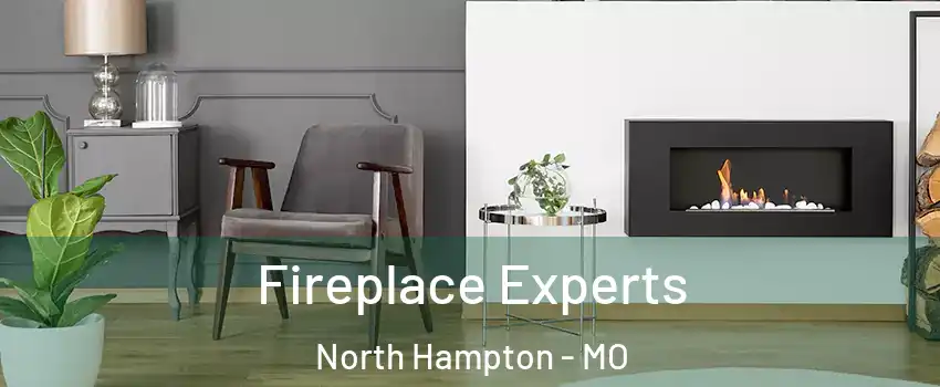 Fireplace Experts North Hampton - MO