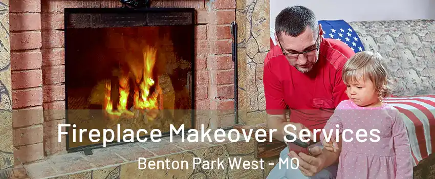 Fireplace Makeover Services Benton Park West - MO