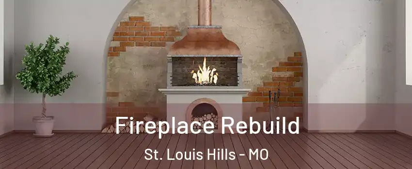 Fireplace Rebuild St. Louis Hills - MO