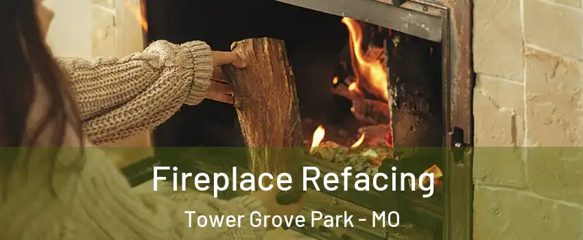 Fireplace Refacing Tower Grove Park - MO