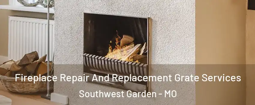 Fireplace Repair And Replacement Grate Services Southwest Garden - MO