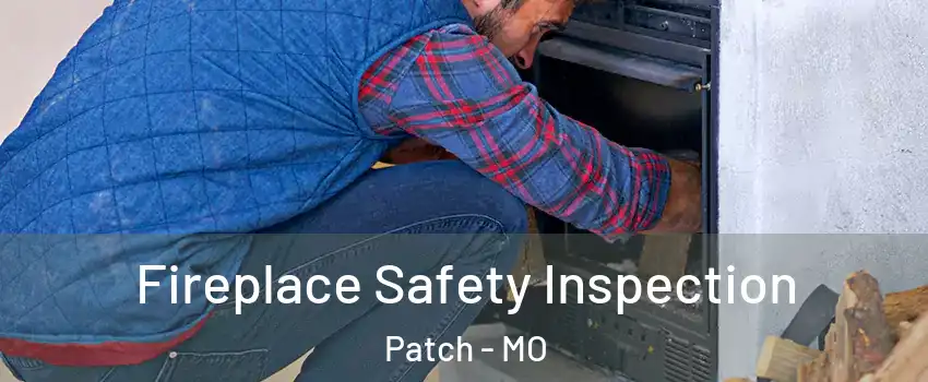 Fireplace Safety Inspection Patch - MO