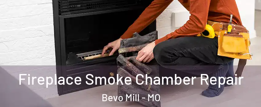 Fireplace Smoke Chamber Repair Bevo Mill - MO