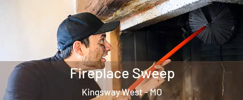 Fireplace Sweep Kingsway West - MO