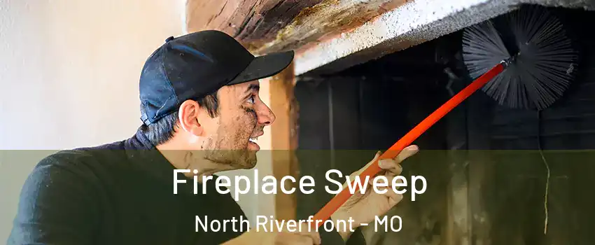 Fireplace Sweep North Riverfront - MO