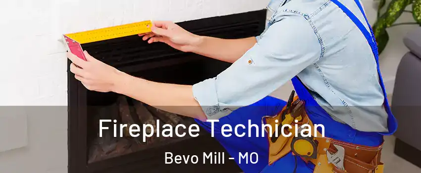 Fireplace Technician Bevo Mill - MO