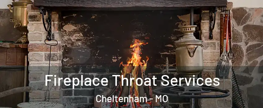 Fireplace Throat Services Cheltenham - MO