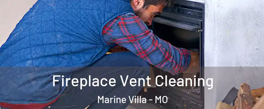 Fireplace Vent Cleaning Marine Villa - MO