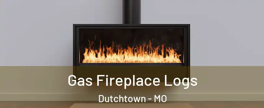 Gas Fireplace Logs Dutchtown - MO