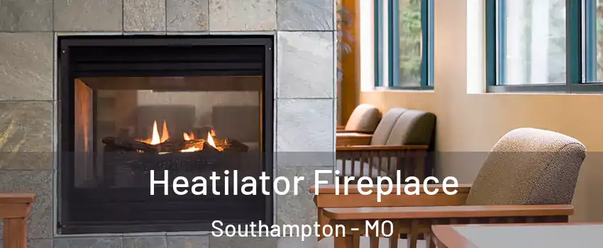 Heatilator Fireplace Southampton - MO