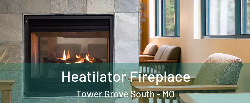 Heatilator Fireplace Tower Grove South - MO