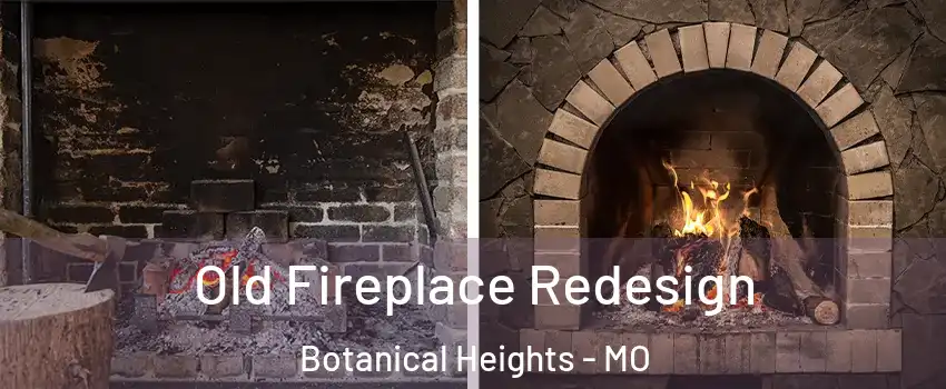 Old Fireplace Redesign Botanical Heights - MO