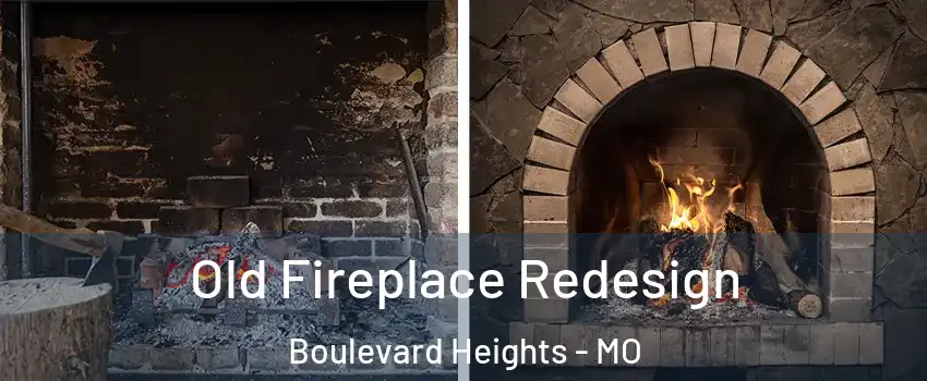 Old Fireplace Redesign Boulevard Heights - MO