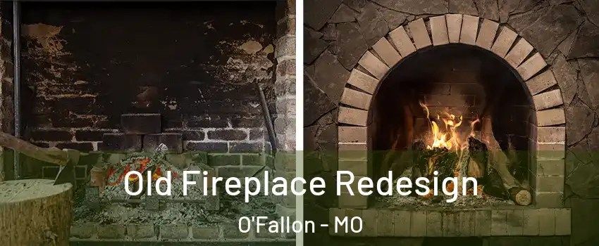 Old Fireplace Redesign O'Fallon - MO