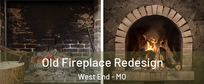 Old Fireplace Redesign West End - MO