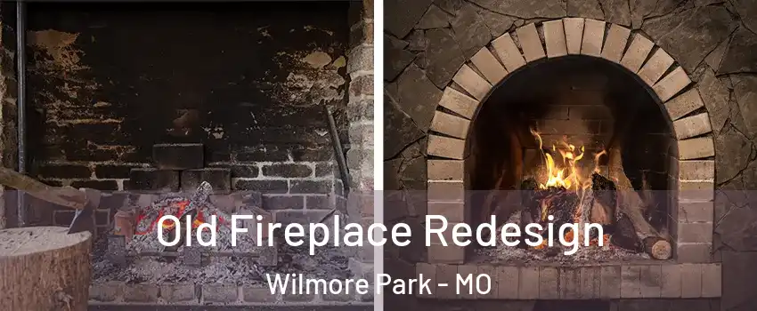 Old Fireplace Redesign Wilmore Park - MO