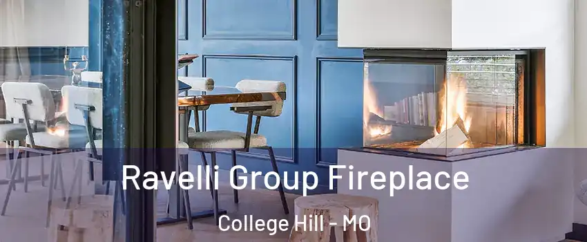 Ravelli Group Fireplace College Hill - MO