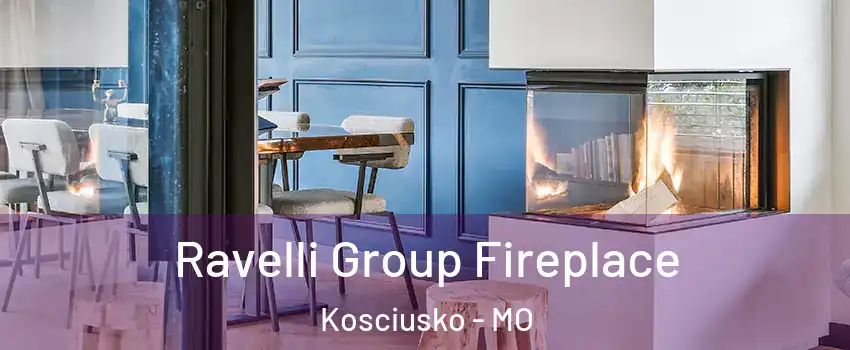 Ravelli Group Fireplace Kosciusko - MO