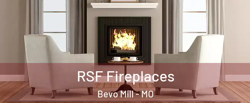 RSF Fireplaces Bevo Mill - MO