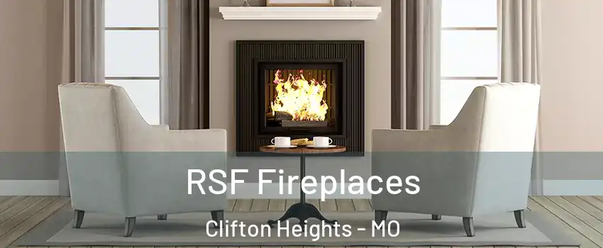 RSF Fireplaces Clifton Heights - MO