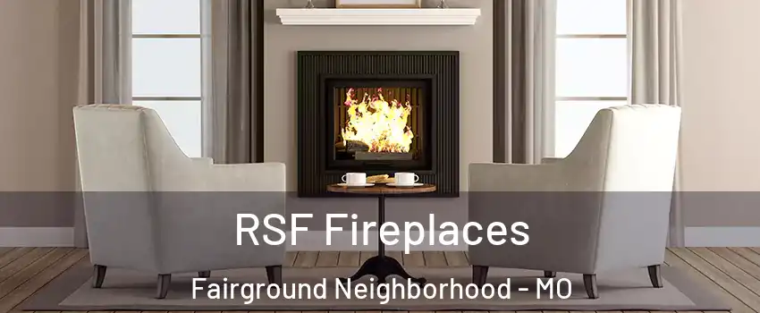 RSF Fireplaces Fairground Neighborhood - MO