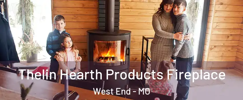 Thelin Hearth Products Fireplace West End - MO